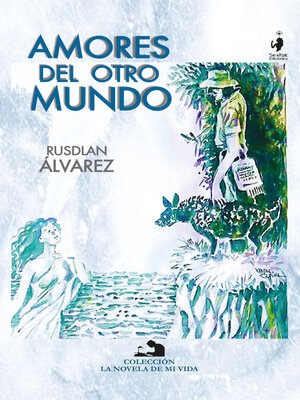 cover image of Amores del otro mundo